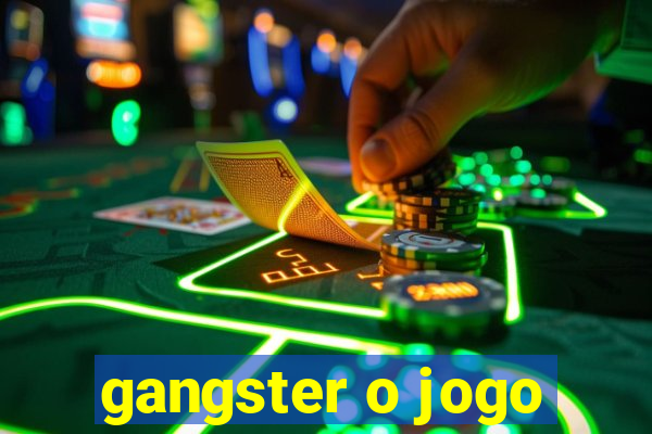 gangster o jogo